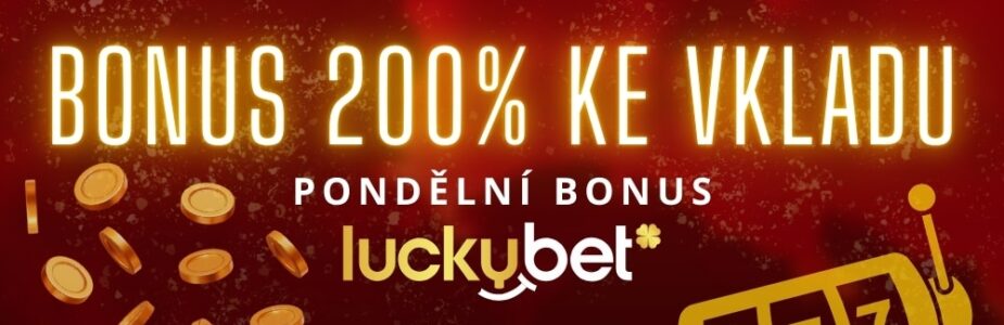 Užij si bonus ke vkladu u LuckyBetu