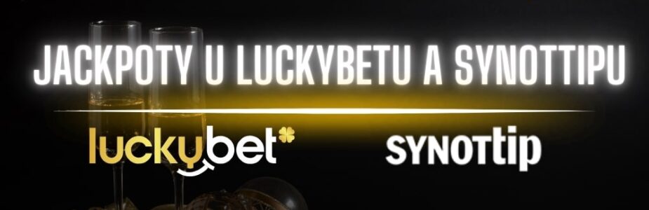 Jackpoty u LuckyBetu a Synottipu