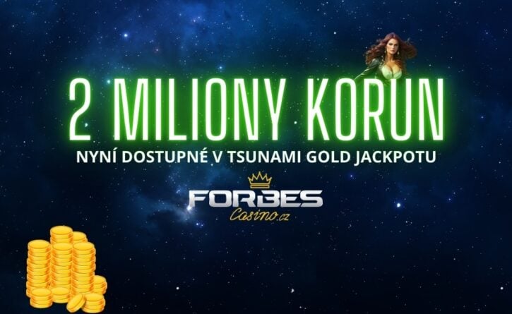 2 mil. Kč Tsunami gold jackpot u Forbesu