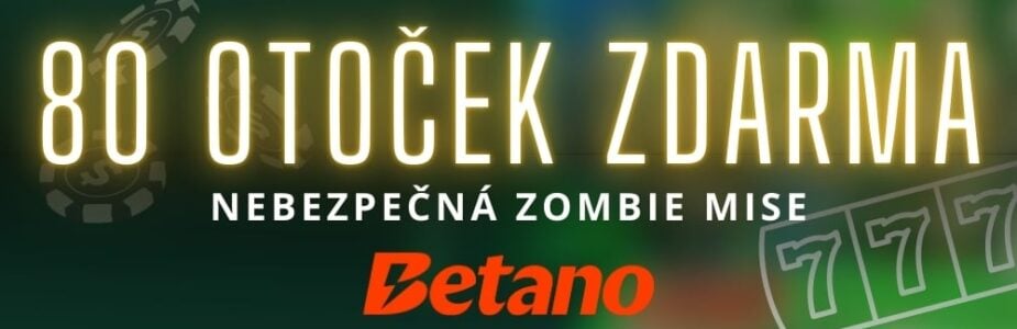 Užij si zombie misi o free spiny u Betana