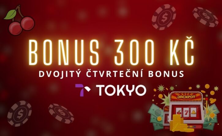 Užij si bonus 300 Kč u Tokya