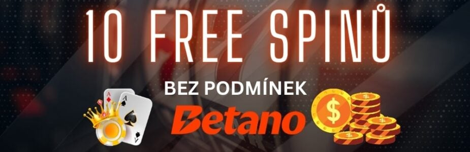 10 free spinů bez podmínek u Betana