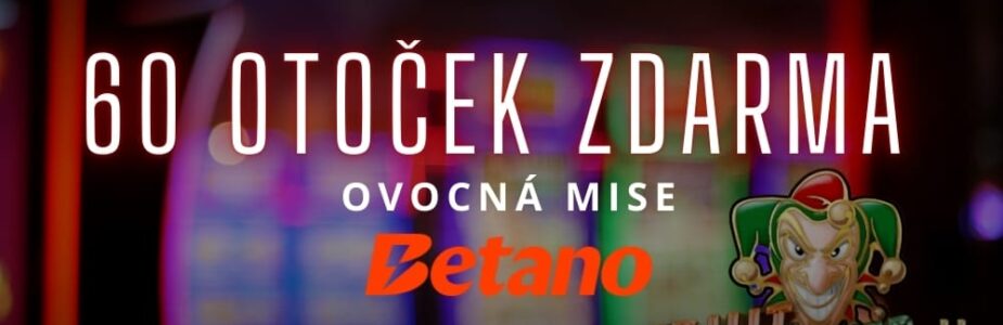 60 otoček zdarma u Betana