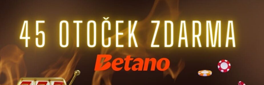 Betano 45 otoček zdarma