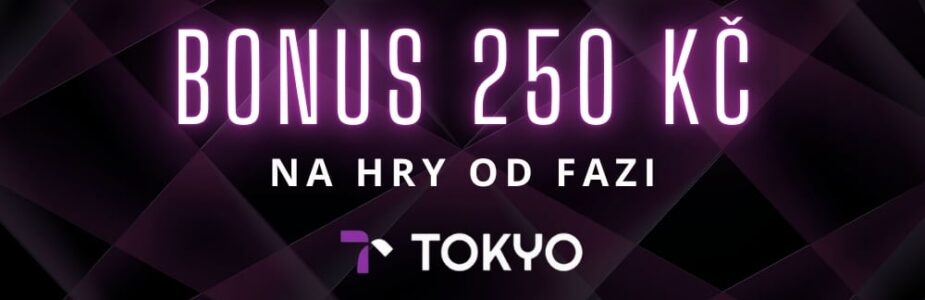 Bonus 250 Kč z Tokyo casina