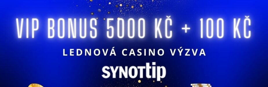 Synottip vip bonus 5000 + bonus 100 Kč casino výzva