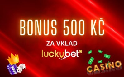 Získej bonus 500 Kč u Luckybetu!