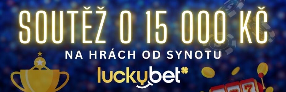 Užij si soutěž o 15 000 Kč u LuckyBetu