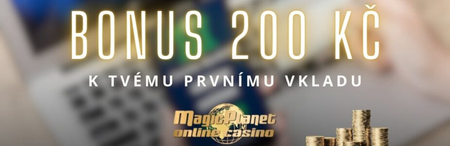 Bonus 200 Kč v Magic Planet