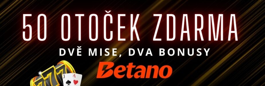 Celkem 50 otoček zdarma v Betano misích