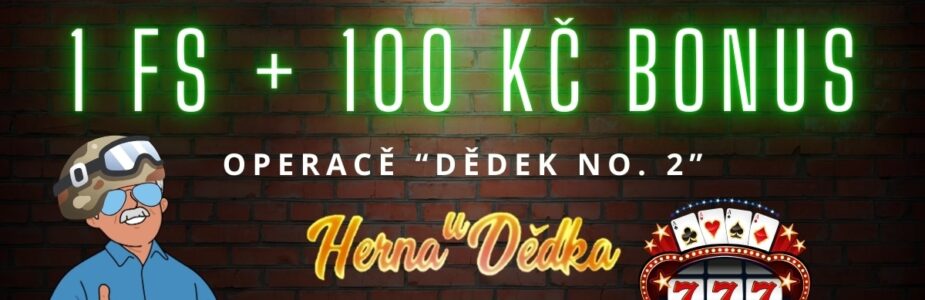 Herna U Dědka free spin a 100 kč bonus