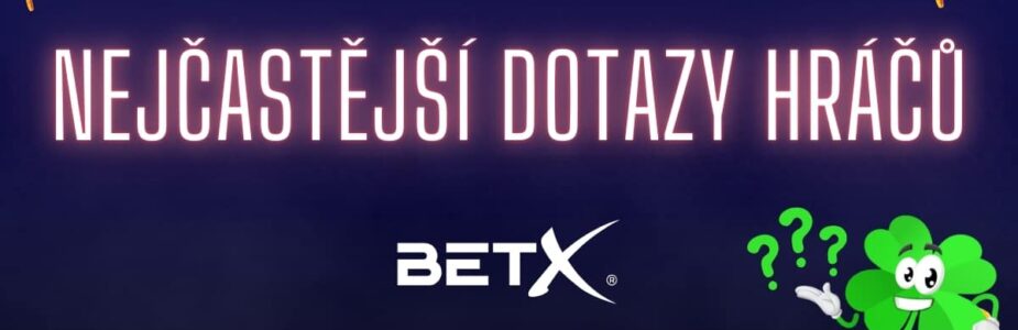 Nejčastější dotazy na casino BetX