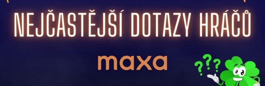 Nejčastější dotazy na casino a loterii Maxa