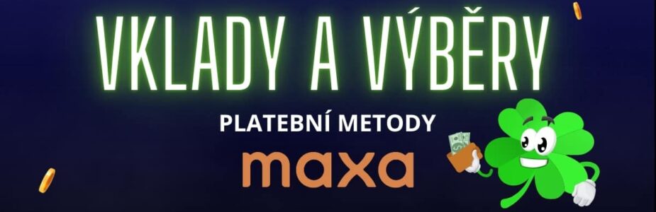 Vklady a výběry - Maxa