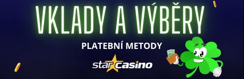 Vklady a výběry - Star Casino