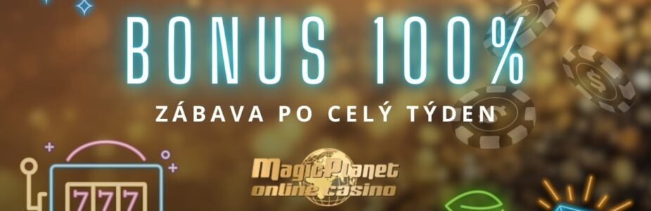 Užij si týden s bonusem 100% u Magic Planet