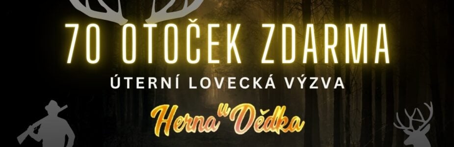 Herna U Dědka 70 otoček zdarma