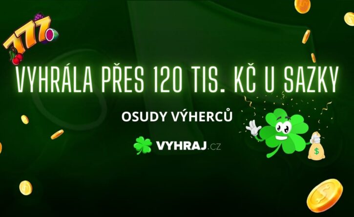 Osudy výherců - Sazka 120 000 Kč