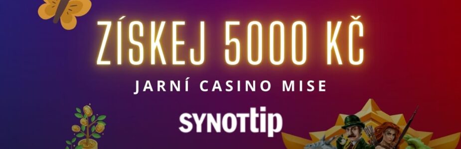 Synottip 5000 Kč jarní casino mise