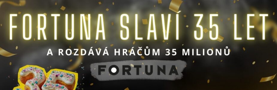 Užij si oslavu 35. narozenin s Fortunou