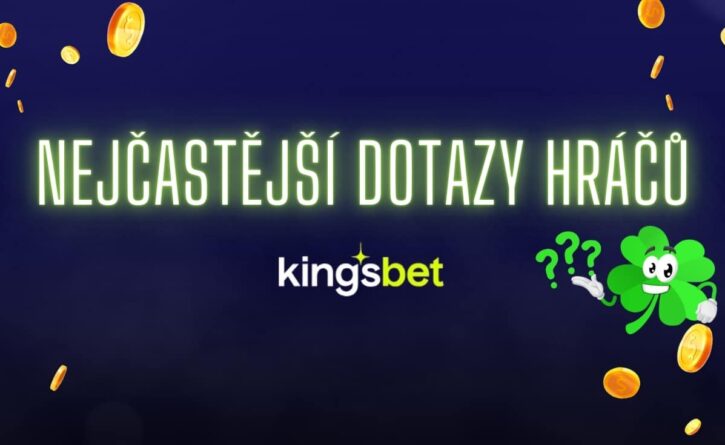 Nejčastější dotazy hráčů Kingsbet