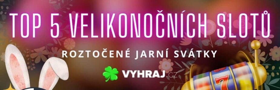 Top pětka velikonočních slotů