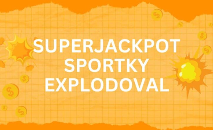 Superjackpot Sportky explodoval! Co to pro tebe znamená?