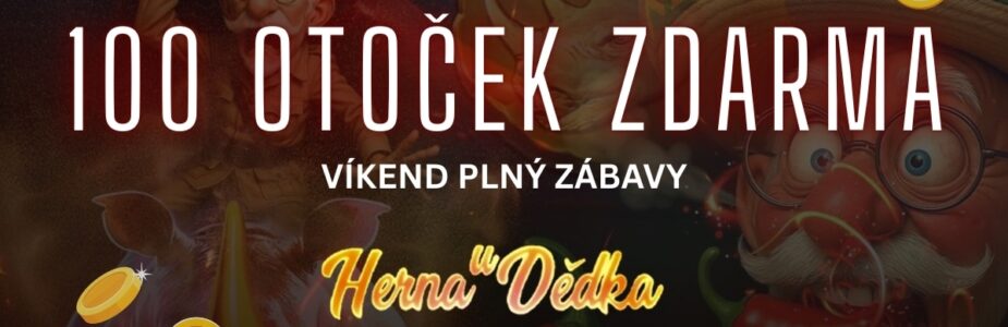 100 otoček zdarma v Herně U Dědka 100 otoček zdarma v Herně U Dědka