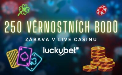 Získej 250 věrnostních bodů u LuckyBetu