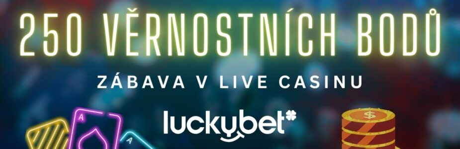 250-vernostnich-bodu-luckybet Získej 250 věrnostních bodů u LuckyBetu