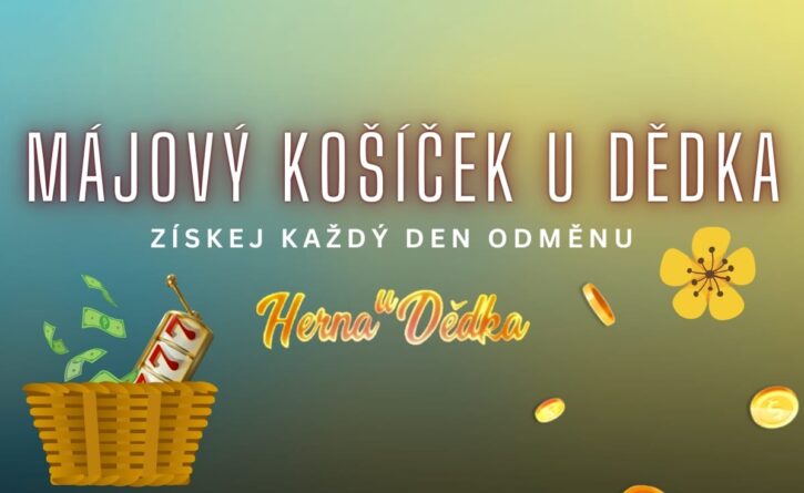 Herna U Dědka májový košíček bonusy