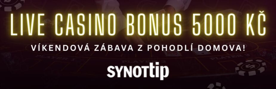 Live casino bonus 5000 Kč v Synottip!
