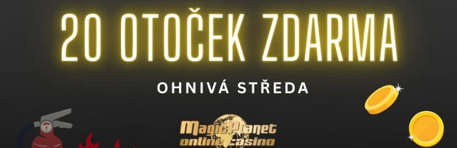 Magic Planet 20 free spinů ohnivá středa Magic Planet 20 free spinů ohnivá středa