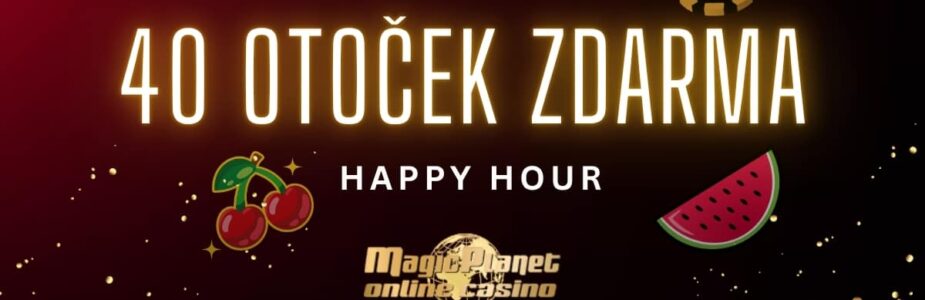 Magic Planet 40 otoček zdarma Happy Hour