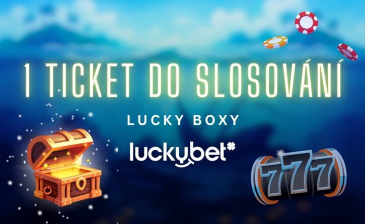 Získej tiket do slosovaní u Luckybetu