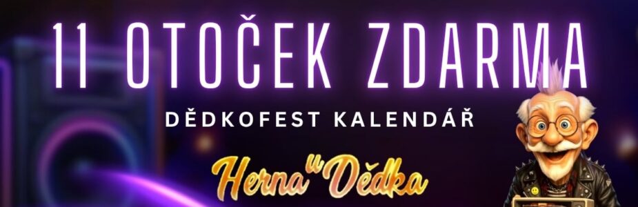 11 otoček zdarma v Herně U Dědka 11 otoček zdarma v Herně U Dědka