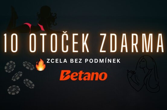 10 svůdných spinů bez podmínek u Betana!