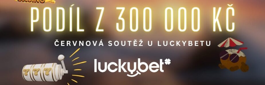LuckyBet podíl z 300 000 Kč LuckyBet podíl z 300 000 Kč