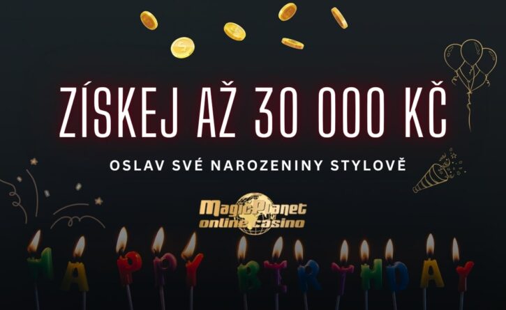 Magic Planet narozeninový bonus