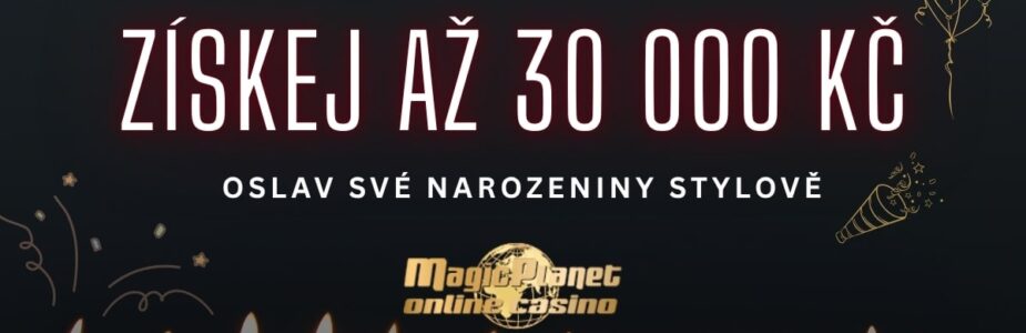 Magic Planet narozeninový bonus