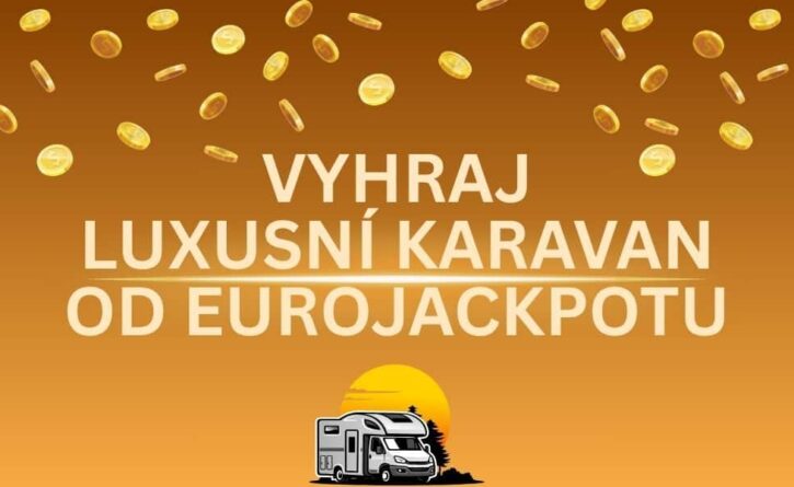 Odvez si luxusní karavan z Eurojackpotu.