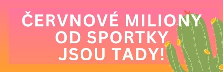 cervnove-miliony Červnové miliony od Sportky jsou tady!