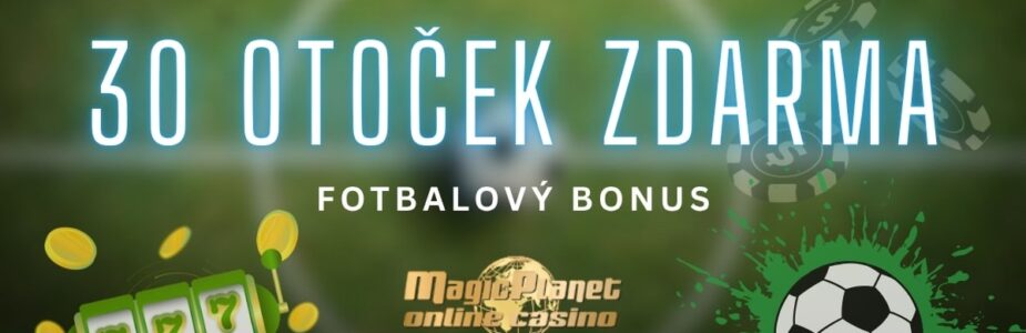 fotbal-bonus-30-fs-magic-planet Fotbalový bonus 30 free spinů u Magic Planet