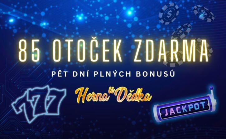 Získej 85 free spinů v Herně U Dědka