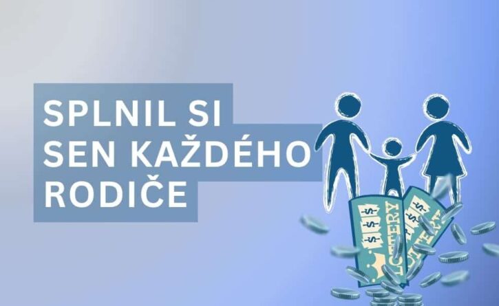 Splnil si díky loterii sen každého rodiče.