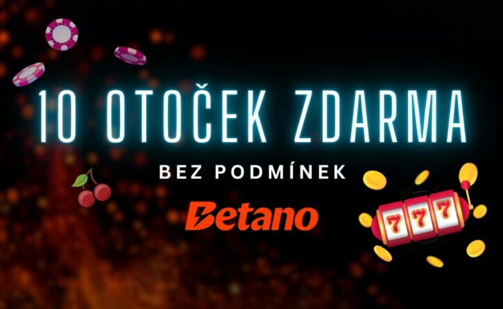 10 free spinů bez podmínek u Betana