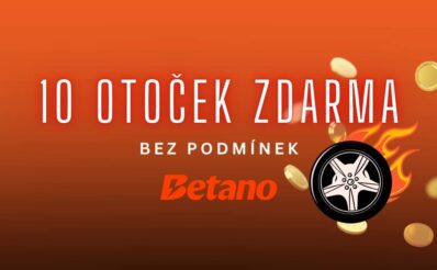 10 otoček zdarma bez podmínek u Betana