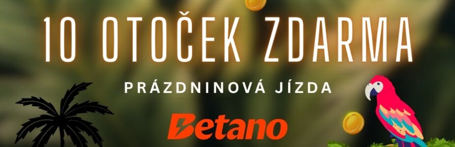 Betano 10 otoček zdarma Prázdninová jízda