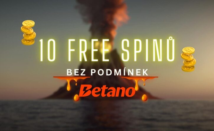 Betano 10 volkanických spinů bez podmínek