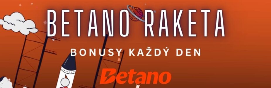 Betano raketa plná bonusů